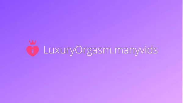 新しいLuxuryOrgasmメガチューブ